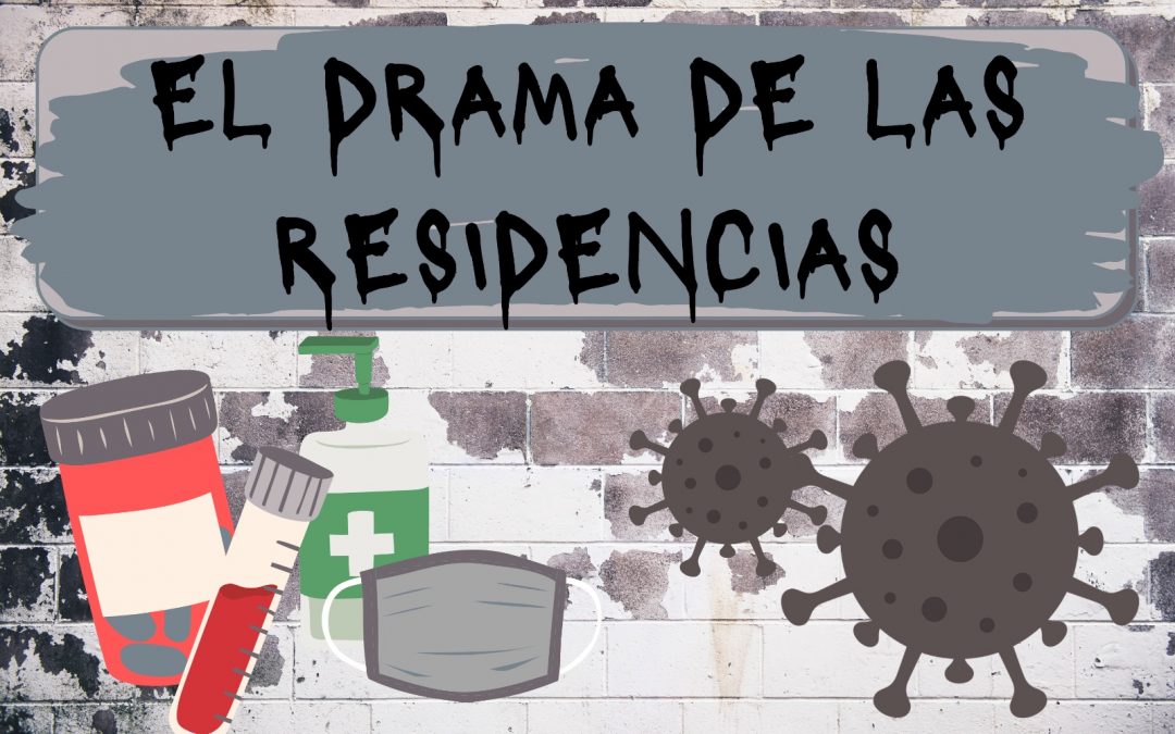 ¿Qué ha pasado y pasa en nuestras residencias?